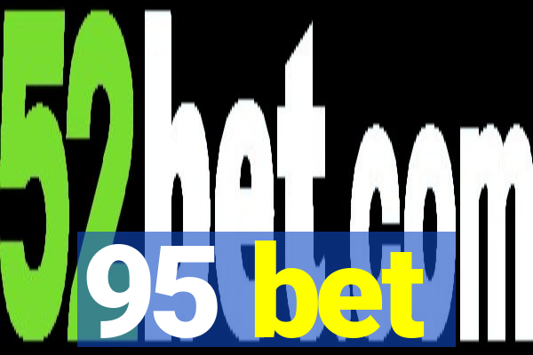 95 bet